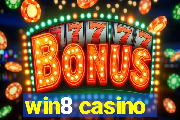 win8 casino